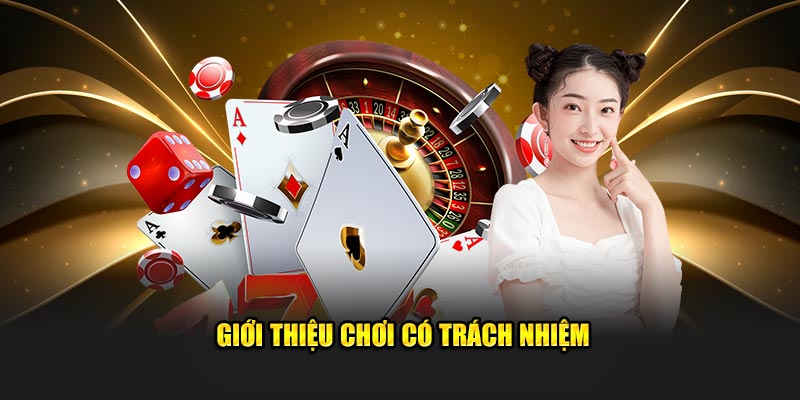 Giới thiệu chơi có trách nhiệm